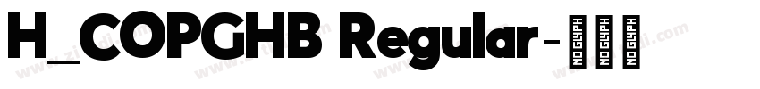 H_COPGHB Regular字体转换